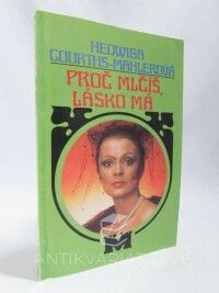 Courths-Mahlerová, Hedwiga, Proč mlčíš, lásko má, 1995
