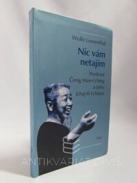 Lowenthal, Wolfe, Nic vám netajím: Profesor Čeng Man-čching a jeho tchaj-ťi-čchüan, 2005
