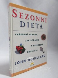 Douillard, John, Sezonní dieta: Vyřešení záhady, jak správně a přirozeně zhubnout, 2002
