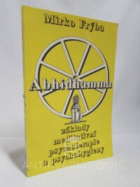 Frýba, Mirko, Abhidhamma: Základy meditativní psychoterapie a psychohygieny, 1991