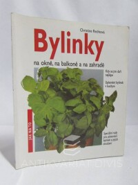 Rechtová, Christine, Bylinky na okně, na balkóně a na zahradě, 2001