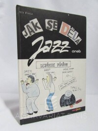 Fiala, Vít, Jak se dělá jazz aneb Mjúzik pípšou, 1996