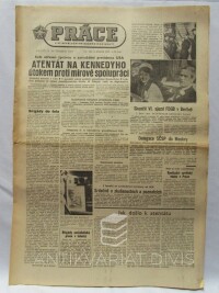 kolektiv, autorů, Práce 24. 11. 1963, ročník XIX, číslo 281: Atentát na Kennedyho, Svět otřesen zprávou o zavraždění presidenta USA, 1963