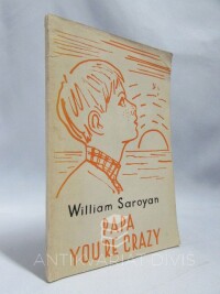 Saroyan, William, Papa you're Crazy, 1965