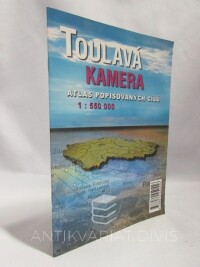 kolektiv, autorů, Toulavá kamera: Atlas popisovaných cílů 1 : 550000, 2010