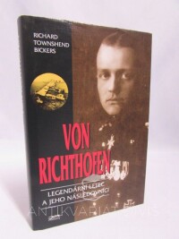 Bickers, Richard Townshend, Von Richthofen - Legendární letec a jeho následovníci, 1997