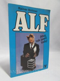Büttner, Rainer, Alf - Ahoj, tak jsem tady!, 1994