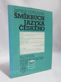 Ouředník, Patrik, Šmírbuch jazyka českého: slovník nekonvenční češtiny, 1992