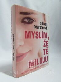 Pearsonová, Allison, Myslím, že tě miluju, 2011