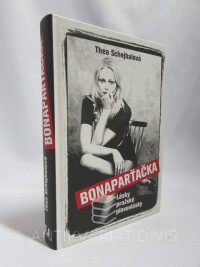 Schejbalová, Thea, Bonaparťačka: Lásky pražské plavovlásky, 2016