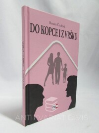 Čechová, Renata, Do kopce i z vršku, 2013