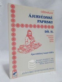 Ojha, Ájurvédáčarj Vaidhya Anant, Ošdhálaj: Ájurvédské paprsky - Díl II (Procedury, nemoci, léčba, byliny), 1998