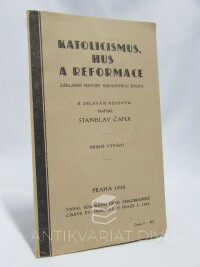 Čapek, Stanislav, Katolicismus, Hus a reformace: Základní principy duchovního života, 1932