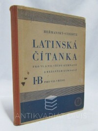 Stiebitz, Ferdinand, Heřmanský, František, Latinská čítanka pro VI. a VII. třídu gymnasií a reálných gymnasií I.B, 1936