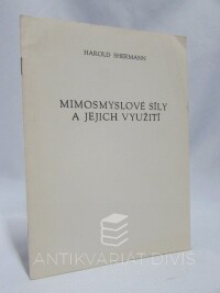 Shermann, Harold, Mimosmyslové síly a jejich využití, 0