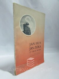 Mollenda, Věnceslav, Jan Hus, Jan Žižka z Trocnova: Básně od Věnceslava Mollendy, 0