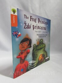 Goodhart, Pippa, Yannick, Robert, The Frog Princess / Žabí princezna: Dvojjazyčná kniha pro děti, 2012
