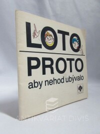 kolektiv, autorů, Loto - proto, aby nehod ubývalo, 1988