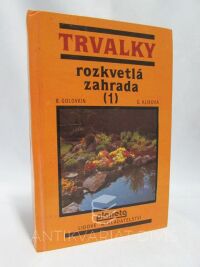 Golovkin, B. N., Kliková, G., Rozkvetlá zahrada 1: Trvalky, 1990