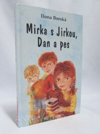 Borská, Ilona, Mirka s Jirkou, Dan a pes, 2001