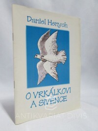 Henych, Daniel, O Vrkálkovi a Sivěnce, 1999