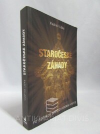 Liška, Vladimír, Staročeské záhady: Po stopách dávných kronik a mýtů, 2017