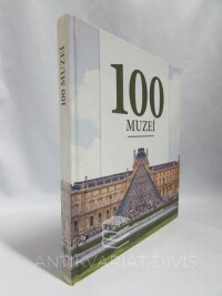 Ark, Frank van, 100 muzeí: Sto nejzajímavějších muzeí a galerií světa, 2018