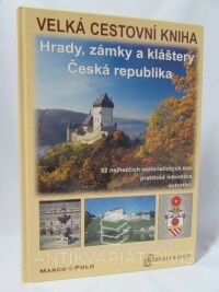 David, Petr, Soukup, Vladimír, Velká cestovní kniha: Hrady, zámky a kláštery - Česká republika, 2004