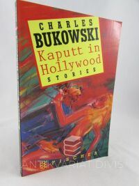Bukowski, Charles, Kaputt in Hollywood, 1991