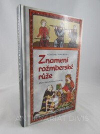 Vondruška, Vlastimil, Znamení rožmberské růže, 2013