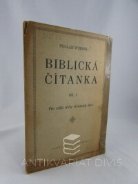 Pollak, Isidor, Weiner, Gustav, Biblická čítanka I: Pro nižší třídy středních škol, 1921