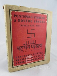 Máša, Rudolf, Po stopách Starého a Nového zákona: Dokumenty o vývoji křesťanství z kultů a nauk staroindických, 0