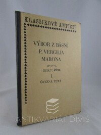 Říha, Josef, Výbor z básní P. Vergilia Marona I. - Úvod a text, 1928