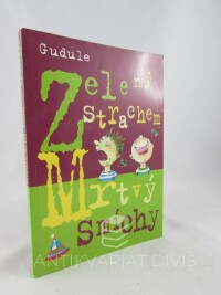 Gudule, , Zelený strachem, mrtvý smíchy: Dobré rady pro strašné situace, 2004