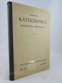 kolektiv, autorů, Střední katechismus katolického náboženství, 1927