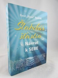 Baričák, Pavel Hirax, Šlabikář šťastia: Návrat k sebe, 2012