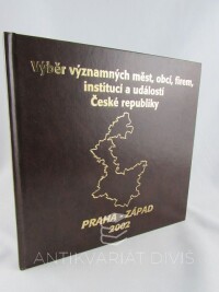 kolektiv, autorů, Výběr významných měst, obcí, firem, institucí a událostí České republiky - Praha - západ, 2002