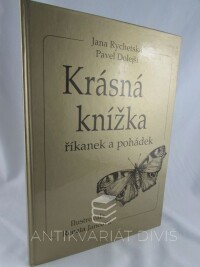 Dolejší, Pavel, Rychetská, Jana, Krásná knížka říkanek a pohádek, 2001