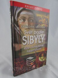 Zamorska, Katarzyna, Svět podle Sibyly: Vize opředené tajemstvím, 2004