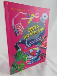 Jaskolka, Anna, Cesta do říše snů: Velký snář s výkladem klučičích i holčičích snů, 2006