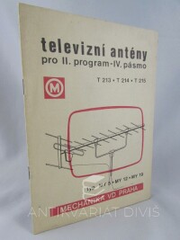 kolektiv, autorů, Televizní antény pro II. program - IV. pásmo: T 213, T 214, T 215; typ MY 5, MY 12, MY 19, 0