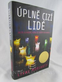 Moriarty, Liane, Úplně cizí lidé, 2019