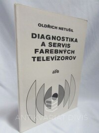 Netušil, Oldřich, Diagnostika a servis farebných televízorov: Príloha, 1982