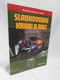 Kocián, Miroslav, Sladkovodní krabi a raci: Příručka pro akvaristy a teraristy, 2002