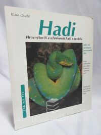Griehl, Klaus, Hadi - Hroznýšovití a užovkovití hadi v teráriu, 1998