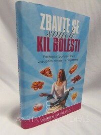 Virtue, Doreen, Zbavte se svých kil bolesti: Pochopte souvislosti mezi zneužitím, stresem a přejídáním, 2013