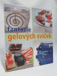 Miller, Marcianne, Fantazie gelových svíček, 2003