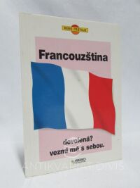 kolektiv, autorů, Francouzština: Dovolená? Vezmi mě s sebou, 1997