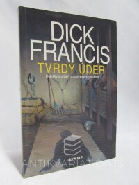 Francis, Dick, Tvrdý úder, 1997