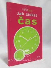 kolektiv, autorů, The Mind Gym - Jak získat čas, 2007